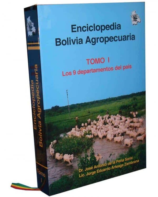 Enciclopedia Bolivia Agropecuaria - Tomo I: Los 9 departamentos del país 1